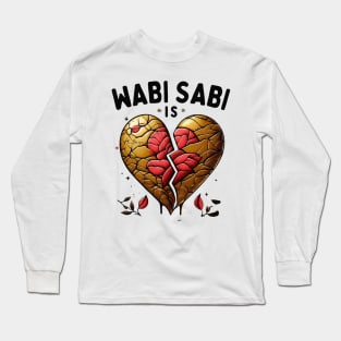 Wabi sabi+Kintsugi is love Long Sleeve T-Shirt